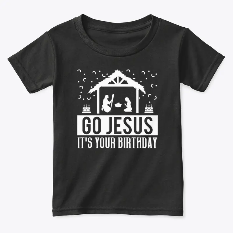 Go Jesus Its Your Birthday Christmas Nat