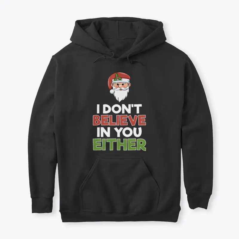 Funny Christmas Santa Doesn’T Believe In