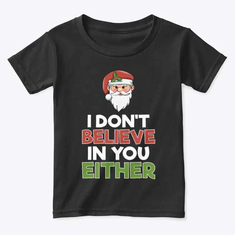 Funny Christmas Santa Doesn’T Believe In